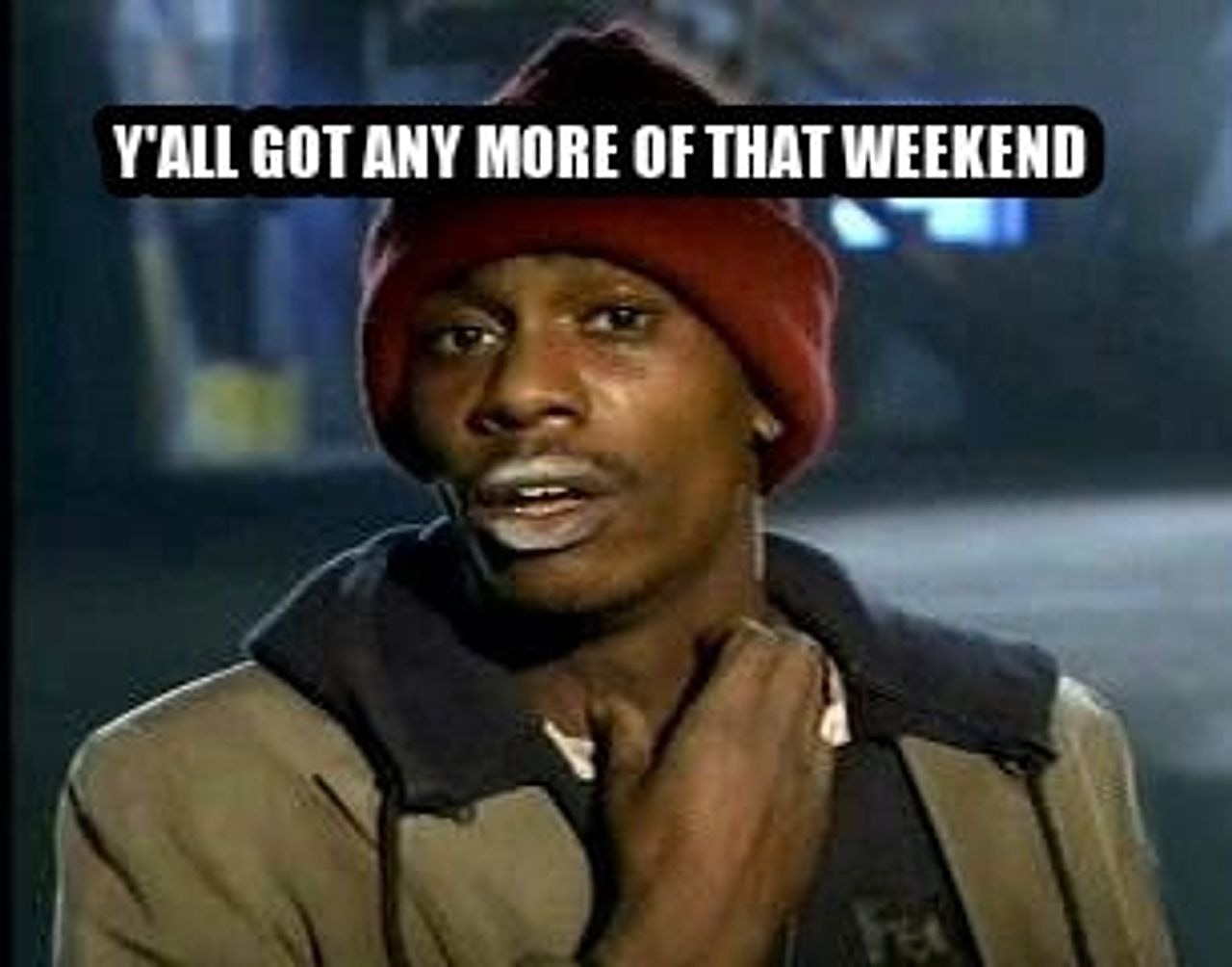 Yall Got Any More Of seeded example