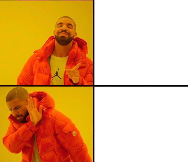 Meme template drake yes no reverse