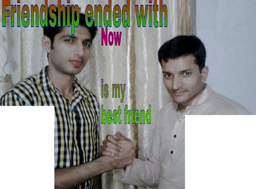 Meme template Friendship ended with X, now Y is my best friend