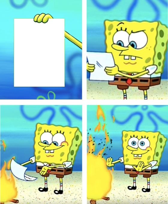 Meme template Spongebob Burning Paper